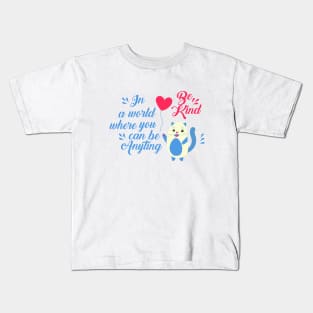 Cute kitten with a balloon and text be kind Kids T-Shirt